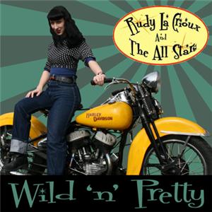 RUDY LA CRIOUX & THE ALL STARS / WILD 'N' PRETTY