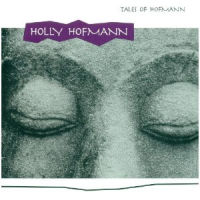 HOLLY HOFMANN / TALES OF HOFMANN