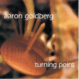 AARON GOLDBERG / アーロン・ゴールドバーグ / Turning Point