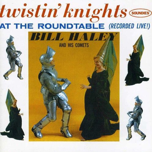 BILL HALEY & THE COMETS / TWISTIN KNIGHTS AT THE ROUND T