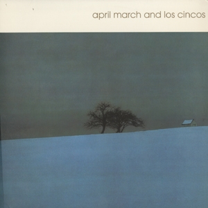 APRIL MARCH / エイプリルマーチ / APRIL MARCH AND LOS CINCOS