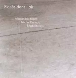 ALESSANDRO BOSETTI / アレッサンドロ・ボセッティ / Places Dans L Air