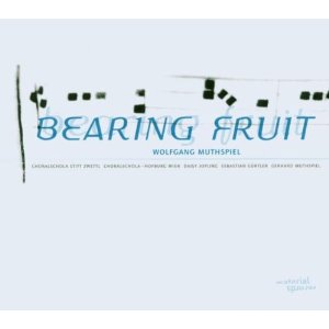 WOLFGANG MUTHSPIEL / ウォルフガング・ムースピール / Bearing Fruit