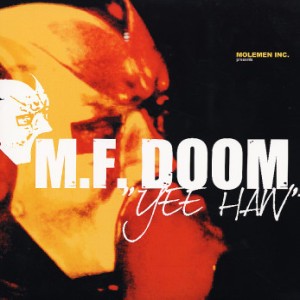 MF DOOM (DOOM , METAL FINGERS, KING GEEDORAH) / MFドゥーム / YEE HAW