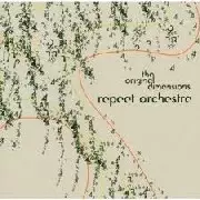 REPEAT ORCHESTRA / ORIGINAL DIMENSIONS