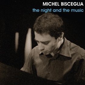 MICHEL BISCEGLIA / ミシェル・ビスチェリア / The Night And The Music