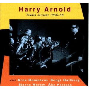 HARRY ARNOLD / ハリー・アーノルド / Studio Sessions 56-58