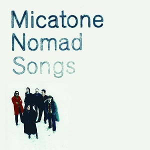 MICATONE / NOMAD SONGS