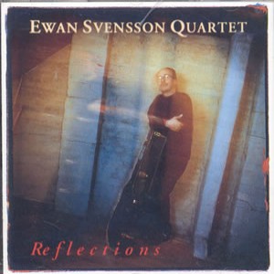 EWAN SVENSSON / イーヴァン・スヴェンソン / Reflections