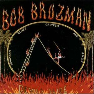BOB BROZMAN / ボブ・ブロッズマン / DEVIL'S SLIDE