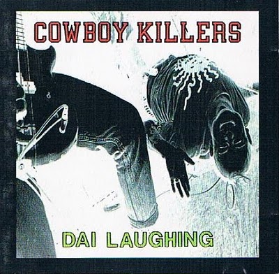 COWBOY KILLERS / DAI LAUGHI
