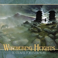 WUTHERING HEIGHTS / ワザリング・ハイツ / TO TRAVEL FOR EVERMORE