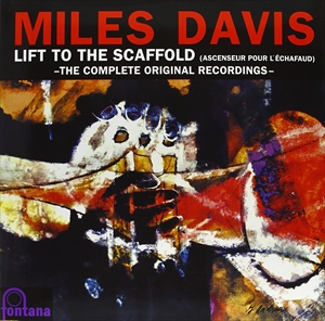 MILES DAVIS / マイルス・デイビス / LIFT TO THE SCAFFOLD -THE COMPLETE ORIGINAL RECORDINGS-