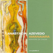 ANASTACIA AZEVEDO / AMANAIARA