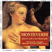 RINALDO ALESSANDRINI / リナルド・アレッサンドリーニ / Monteverdi: Quarto Libro dei Madrigali  / モンテヴェルディ:《マドリガーレ集》
