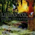 LILLIAN AXE / リリアン・アクス / FIELDS OF YESTERDAY