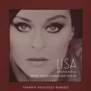 LISA STANSFIELD / リサ・スタンスフィールド / NEVER, NEVER GONNA GIVE YOU UP