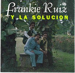 FRANKIE RUIZ / フランキー・ルイス / FRANKIE RUIZ Y LA SOLUCION - U
