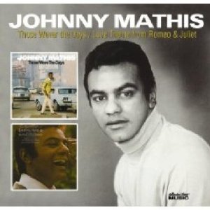 JOHNNY MATHIS / ジョニー・マティス / THOSE WERE THE DAYS/LOVE TH