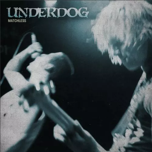 UNDERDOG / アンダードッグ / MATCHLESS
