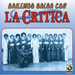 CRITICA / BAILEMOS SALSA CON LA CRITICA 