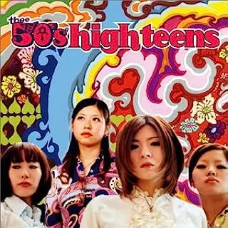 THEE 50'S HIGH TEENS / THEE 50'S HIGHTEENS / ザ・フィフティーズ・ハイティーンズ
