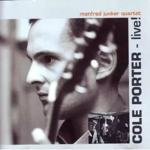 MANFRED JUNKER / Cole Porter-Live