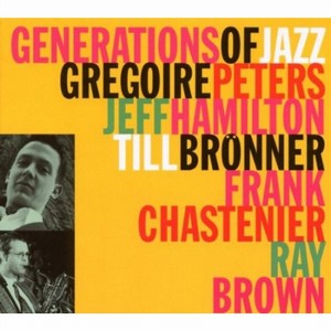 TILL BRONNER / ティル・ブレナー / Generations of Jazz