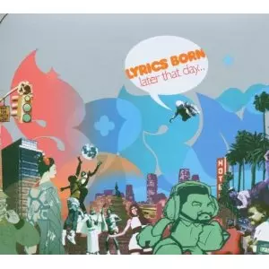 LYRICS BORN / リリックス・ボーン / LATER THAT DAY
