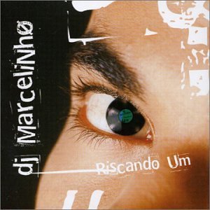 DJ MARCELINHO / RISCANDO UM