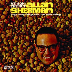 ALLAN SHERMAN / アラン・シャーマン / MY SON, THE NUT