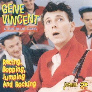GENE VINCENT & HIS BLUE CAPS / RACING, BOPPING, JUMPING AND R