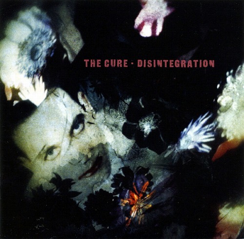 CURE / キュアー / DISINTEGRATION