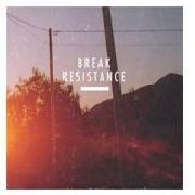BREAK / Resistance