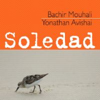 YONATHAN AVISHAI & BACHIR MOUHAL / Soledad