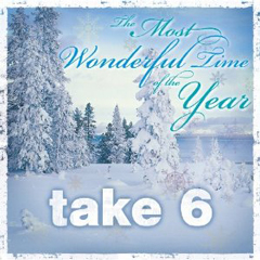 TAKE 6 / テイク・シックス / THE MOST WONDERFUL TIME OF THE YEAR