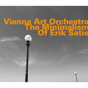 VIENNA ART ORCHESTRA / ヴィエナ・アート・オーケストラ / THE MINIMALISM OF ERIK SATIE