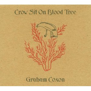 GRAHAM COXON / グレアム・コクソン / CROW SIT ON BLOOD TREE