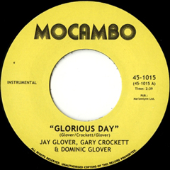 JAY GLOVER, GARY CROCKETT & DOMINIC GLOVER / GLORIOUS DAY / EASING BACK (7")