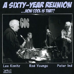 LEE KONITZ / リー・コニッツ / A Sixty-year Reunion
