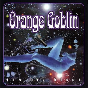 ORANGE GOBLIN / オレンジ・ゴブリン / THE BIG BLACK<DIGI>