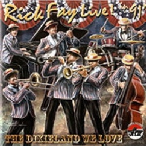RICK FAY / LIVE IN 1991: THE DIXIELAND WE