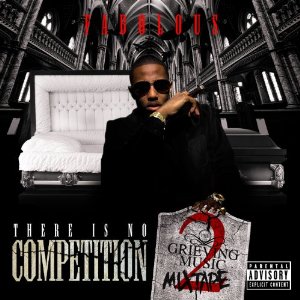 FABOLOUS / ファボラス / THERE IS NO COMPETITION..
