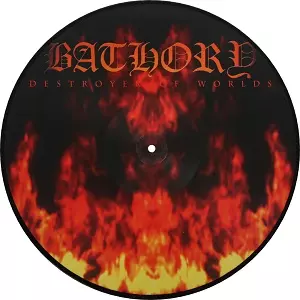 BATHORY / バソリー / DESTROYER OF WORLDS <PICTURE VINYL>