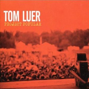 TOM LUER / Project Popular