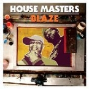BLAZE / ブレイズ (HOUSE) / House Masters: Blaze