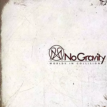 NO GRAVITY / WORLDS IN COLLISSION