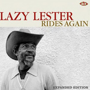 LAZY LESTER / レイジー・レスター / RIDES AGAIN (EXPANDED EDITION)