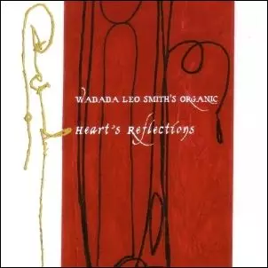 WADADA LEO SMITH / ワダダ・レオ・スミス / Heart's Reflections(2CD)