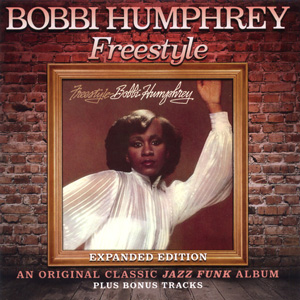 BOBBI HUMPHREY / ボビー・ハンフリー / FREESTYLE (EXPANDED EDITION)